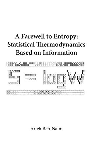 FAREWELL TO ENTROPY, A: STATISTICAL THERMODYNAMICS BASED ON INFORMATION